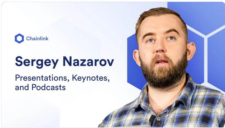 Chainlink just published a page with all Sergey Nazarov Presentations, Keynotes, and Podcasts