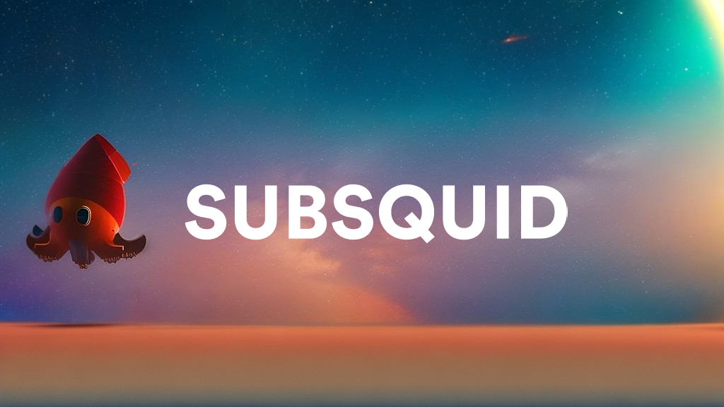 Subsquid在一轮资金中获得1750万美元